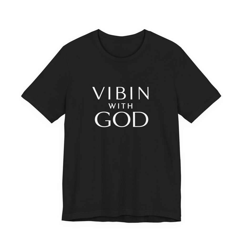 VIBIN WITH GOD | CLASSIC T-SHIRT