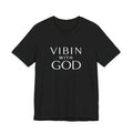 VIBIN WITH GOD | CLASSIC T-SHIRT