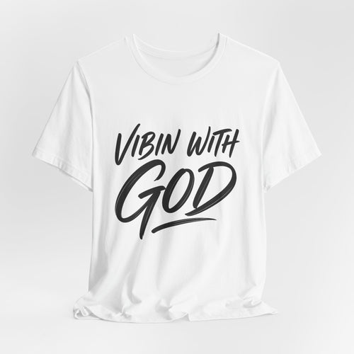 VIBIN WITH GOD CLASSIC T-SHIRT | INSPIRATIONAL TEE