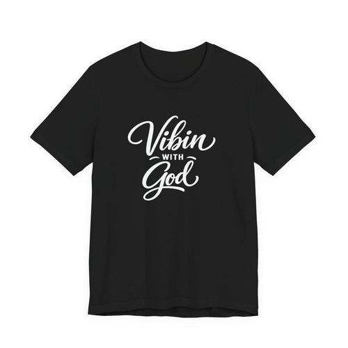 VIBIN WITH GOD SIGNATURE T-SHIRT