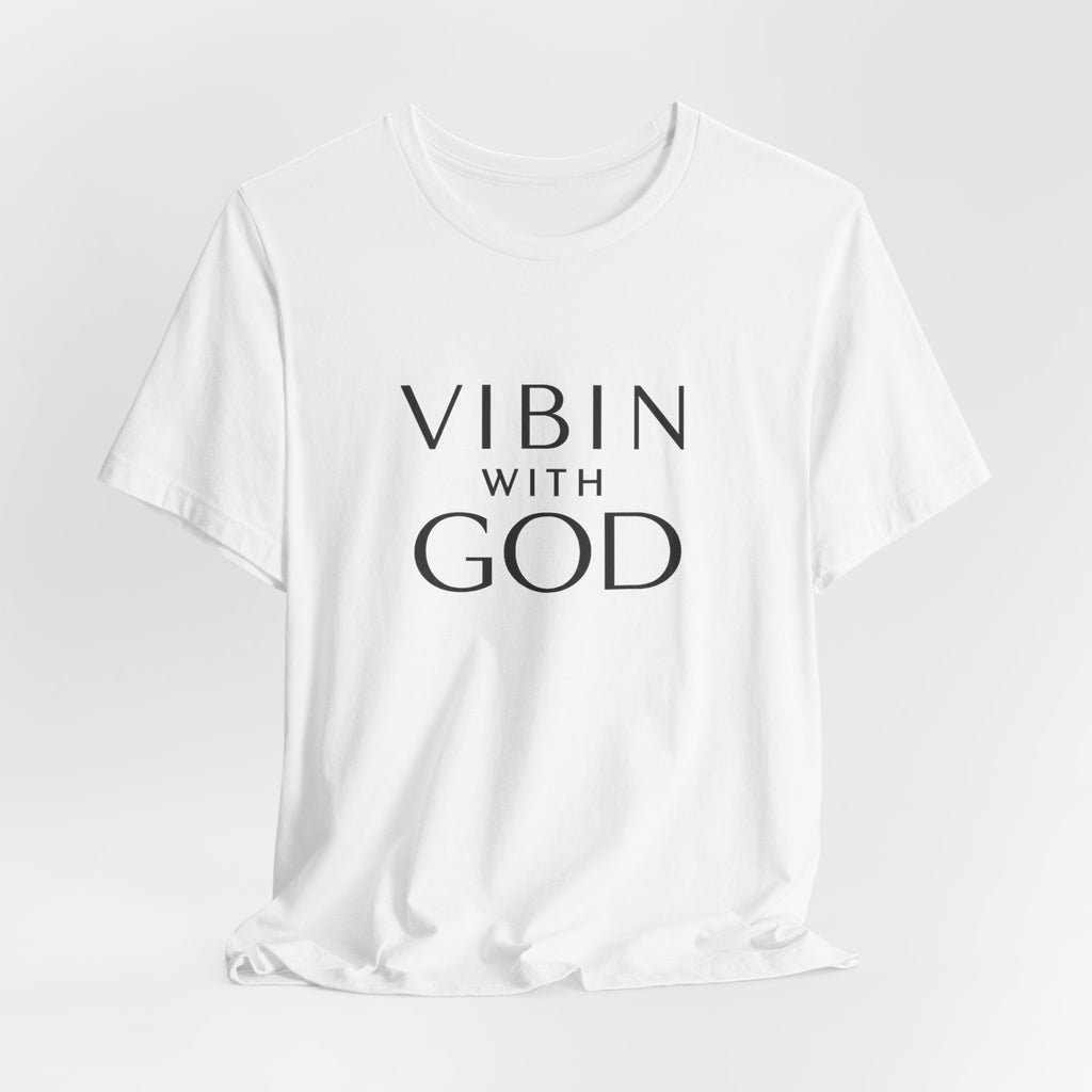 VIBIN WITH GOD | CLASSIC T-SHIRT