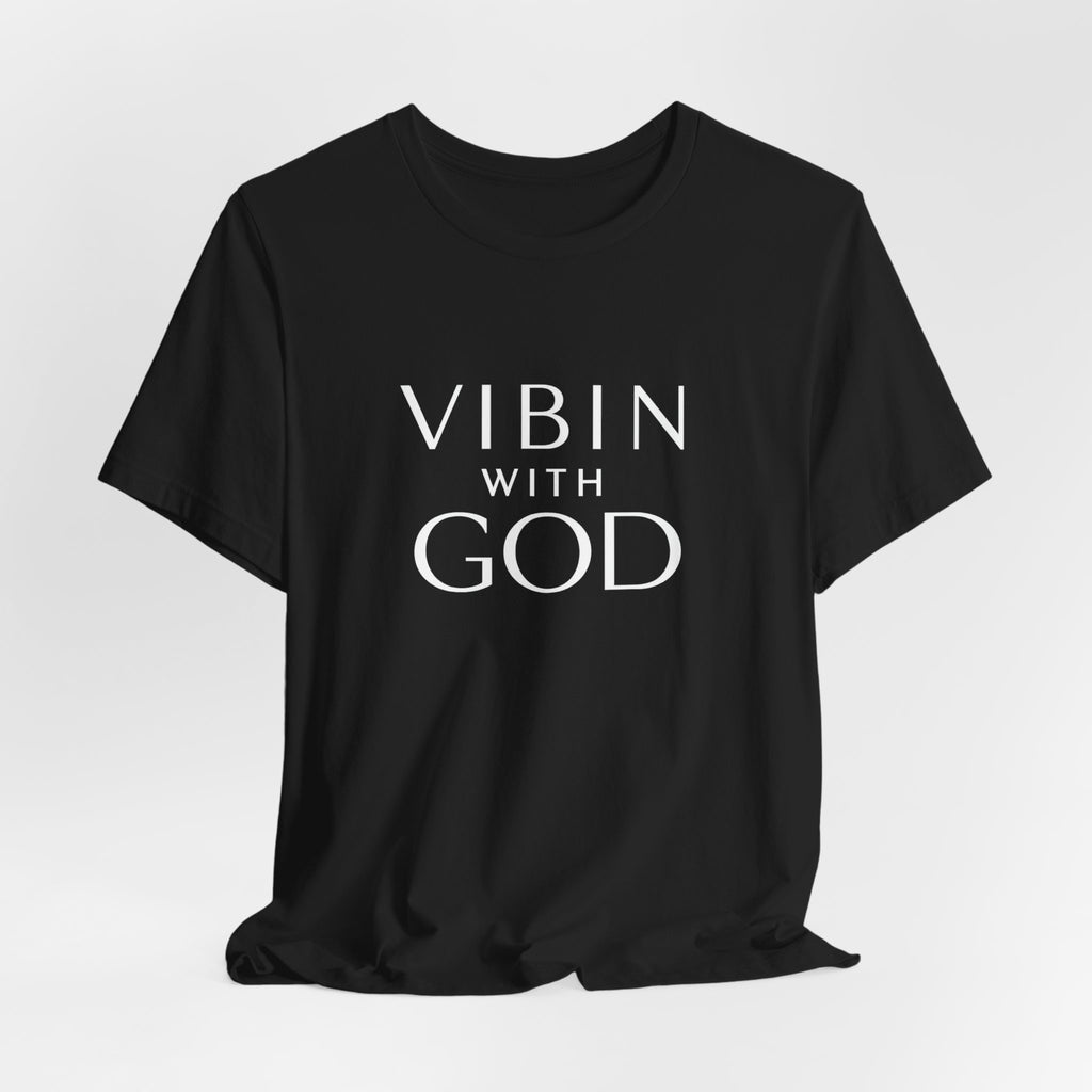 VIBIN WITH GOD | CLASSIC T-SHIRT