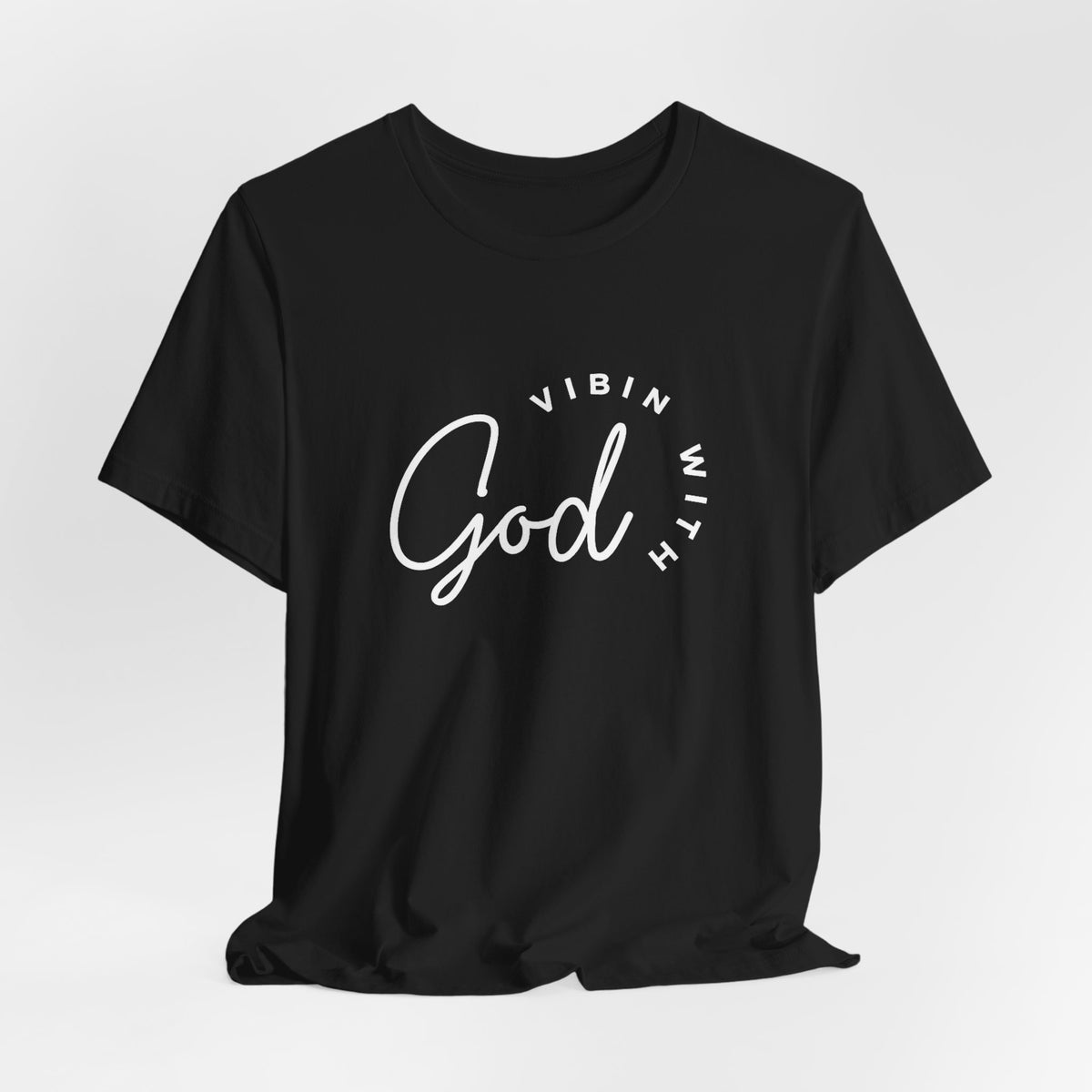 VIBIN WITH GOD SCRIPT T-SHIRT | CLASSIC GRAPHIC TEE
